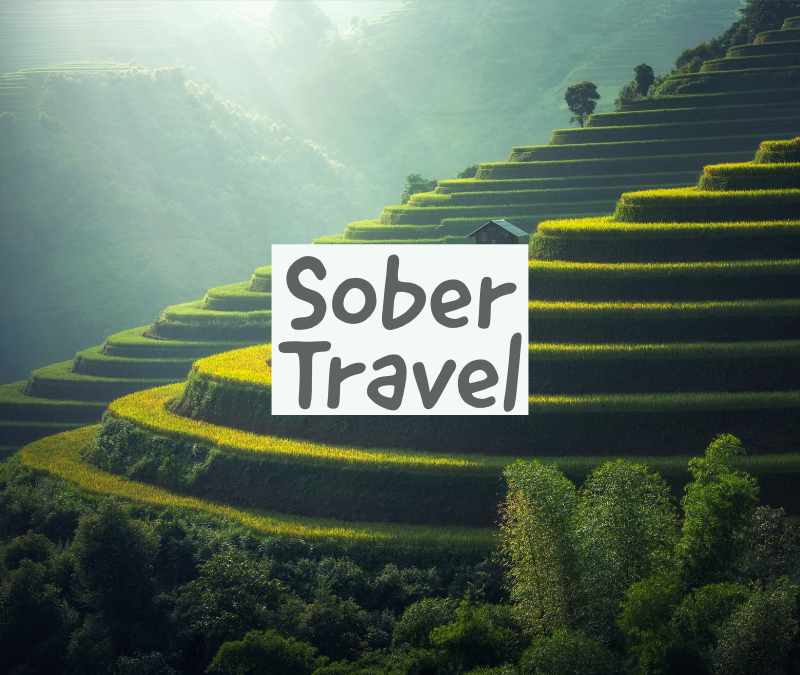 Better travel. Sober vacation ideas.