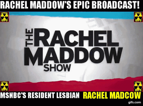 RACHEL MADDOWS EPIC BROADCAST GIF