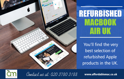 Refurbished macbook air UK when you are serching for affordable option at https://www.affordablemac.co.uk/ 

Also Visit : https://www.affordablemac.co.uk/refurbished-apple-imac 
https://www.affordablemac.co.uk/product-category/special-offers/ 

Find Us : https://goo.gl/maps/xZMiTLGJbas 

The moment you find our Refurbished macbook air UK that works for your needs there are lots of support available to you from website customer care by our knowledgeable staff. You may have each of the technical help available and might even purchase the proper features that are likely to be well suited for you. We have got the best criteria for each and every computer to make certain it's likely to be problem-free as any new pc you can find yet is easy on your budget too. There isn't some rationale to keep putting off getting the personal computer which you constantly wanted.

Deals In : 

Refurbished Mac 
Reconditioned iMac 
Refurbished iMac 
Used Apple Mac 
Second Hand iMac 

Email : info@affordablemac.co.uk 
Telephone : 020 3780 3188 

Social Links : 

https://www.reddit.com/user/refurbishedimac 
https://www.yelloyello.com/places/affordable-mac 
https://www.adpost.com/uk/computers/26918/ 
https://slides.com/affordablemacuk 

More Links : 

https://www.affordablemac.co.uk/product-category/apple-laptops/apple-macbook/ 
https://www.affordablemac.co.uk/product-category/apple-laptops/apple-macbook-air/