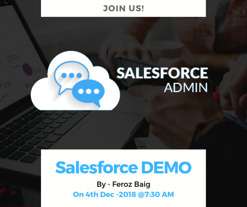 Take part In
#Salesforce #DEMO By - Feroz Baig
@ (Tomorrow ) 4th Dec - 2018 at 7:30 AM 
Location Capital Infosolutions 
For more Info call us at 8686864286
@https://bit.ly/2KwY2ST 
#salesforcecrm #salesforcedevelopment #salesforceintegration #salesforcelightning #classroomdemo #onlinedemo