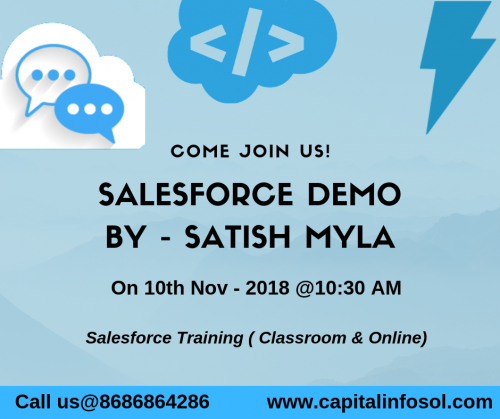 Join Us!
#Salesforce Demo session 
On 10 Nov-2018@10:30 AM 
@https://www.capitalinfosol.com/salesforce-crm
Call us for more info @ 8686864286
Salesforce #Training in #Hyderabad #India ( #classroom & #Onl