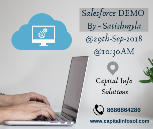 Attend Salesforce DEMO (online or classroom) on 29th  September 2018 at 10:30 am
at Capital info solutions (Hyderabad, India)
for more information and details 
call: 8686864286
https://bit.ly/2MWfIc9