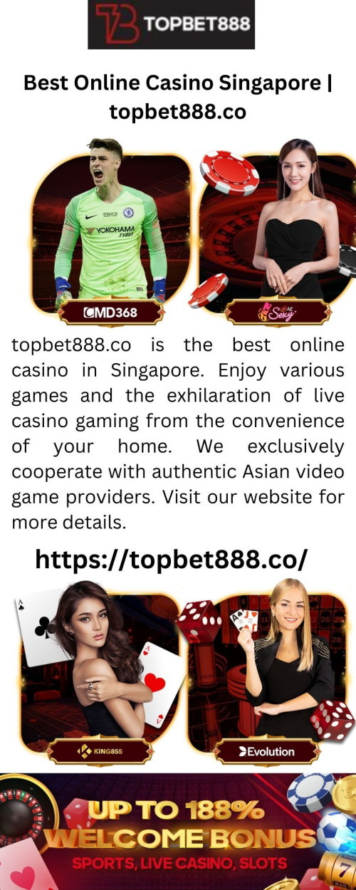 topbet888.co is the best online casino in Singapore. Enjoy various games and the exhilaration of live casino gaming from the convenience of your home. We exclusively cooperate with authentic Asian video game providers. Visit our website for more details.

https://topbet888.co/