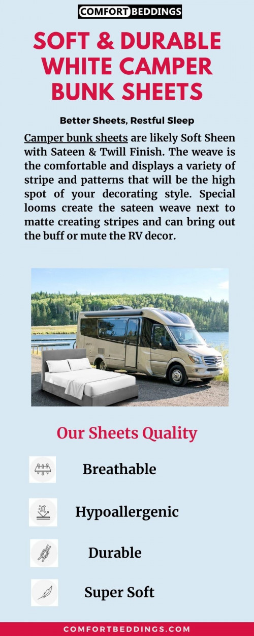 Look at this info-graphics & know about stylish camper bunk sheets. These sheets are made of 100% Egyptian cotton, comfortable, long-lasting & easy to care. These sheets are available in various sizes for your camper collection. For more information visit now: https://comfortbeddings.com/products/white-camper-bunk-sheets