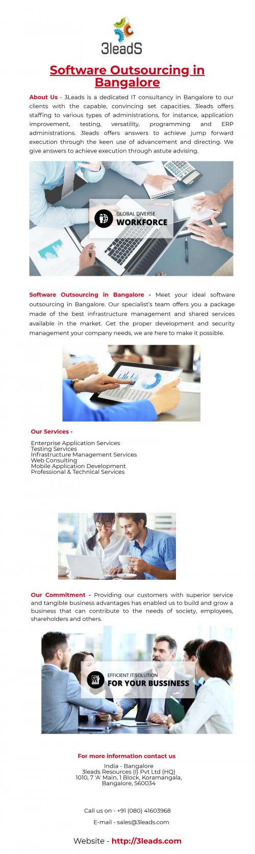 Get the best software outsourcing in Bangalore only with us at 3Leads. We offer a team of people that focus on design, applications, technology platforms, cost and productivity optimization, IT governance, operations and service management, customer relationship and human capital, data, and infrastructure. Visit us to know more about our services.
https://3leads.com/services.html