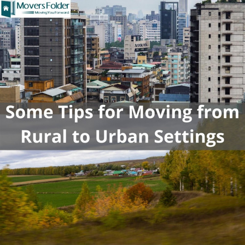 Do not take things easy, contact your relatives or friends who live in those surroundings and get an idea on average living expenses that might help you prioritize things and budget.

To Learn More, Just Visit:
https://www.moversfolder.com/moving-tips/some-tips-for-moving-from-rural-to-urban-settings
(Or) Call Us @ Toll-Free# 1-866-288-3285.