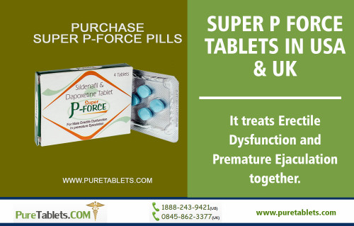 Purchase Super P-force pills in USA & UK for Erectile Dysfunction Buy online today at https://www.puretablets.com/super-p-force

Purchase Super P-force pills in USA & UK is full of strength. It is a superb formula to deal with two men sexual problems at the same time. The sexual issues super p force can alone handle are erectile dysfunction and premature ejaculation. The drug is a mix composition of two strong ingredients that are sildenafil citrate and dapoxetine. It is simple yet potent oral medication.

Our Products:

Purchase Super P-force pills in USA & UK
Buy Super P Force tablets Online in USA & UK
super p force tablets in USA & UK
Super P-Force
Super P-Force online
Super P-Force pills
Super P-Force tablets

Read Our More Blogs:

https://jellykamagra.blogspot.com/2018/07/purchase-super-p-force-pills.html
https://superpforcetablets.wordpress.com/2018/05/16/kamagra-oral-jelly-usa/
http://superp-force.yolasite.com/
http://buyonlinesuperpforce.weebly.com/
http://superp-forceonline.tumblr.com/KamagraOralJellyUsa
https://jellykamagra.blogspot.com/2018/06/buying-fildena-50-without-prescription.html


Follow On Our Social Media:

https://twitter.com/SuperPForcepill 
https://www.instagram.com/superpforcepill  
https://www.trepup.com/purchaseonline
http://ttlink.com/fildena/
http://www.allmyfaves.com/puretablets/
https://www.813area.com/user/kamagraoraljelly
https://fildena100.netboard.me/
https://followus.com/puretablets
https://padlet.com/KamagraJelly/9ey9zewluxh2