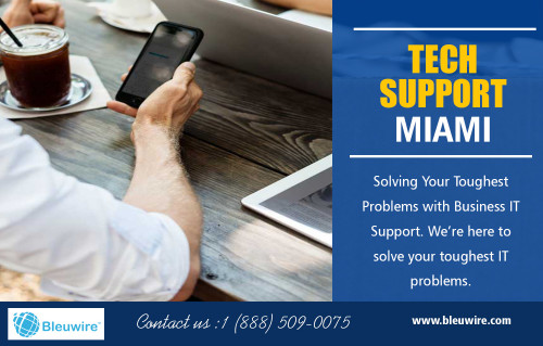 Tech Support in Miami for small company and firms AT https://bleuwire.com/how-can-we-help/technical-support/
A technician will always ask for some personal information of you and your system to assist you better. Your personal information is stored in their system so that when you call them again, they will have a better knowledge about you and your network. You need not worry as your contact information is secured. Get technical support in Miami services for high-quality results. 
Social : 
https://www.designspiration.net/mabonihashe/
http://contactup.io/_u10453/
http://addin.cc/it-support-florida
