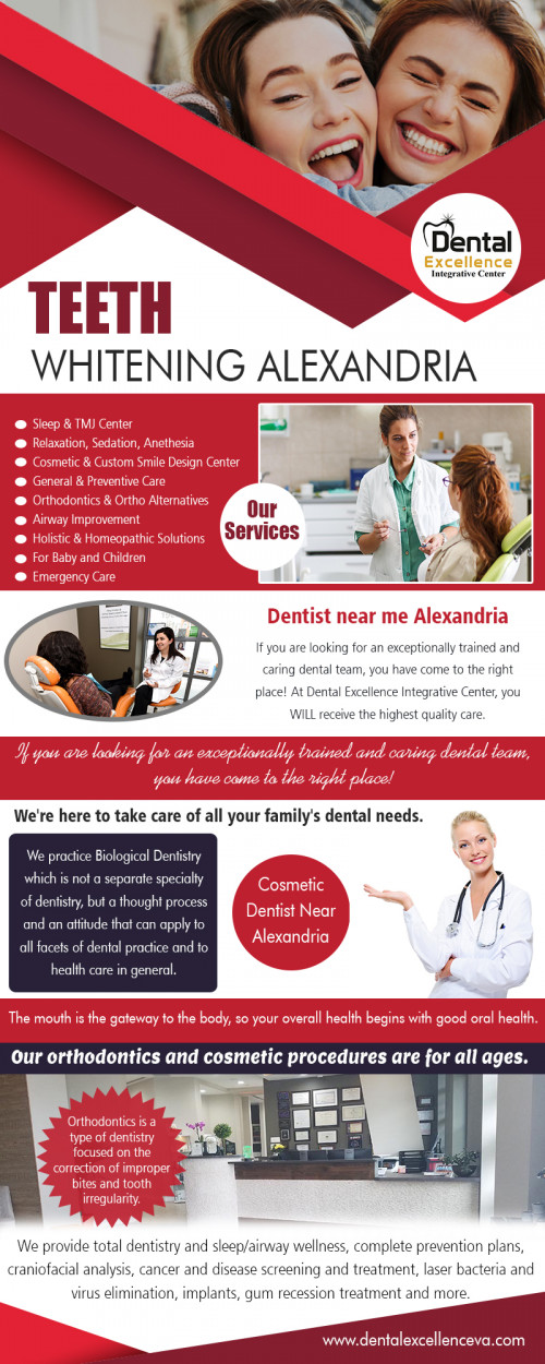 Teeth whitening in Alexandria for patients who want whiter, brighter smiles AT https://www.dentalexcellenceva.com/
Find us on Google Map : https://goo.gl/maps/RucbnPQF6Fn
Teeth whitening in Alexandria is a type of dentistry that involves making someone look better by fixing their teeth or parts of their face like their jawline. This type of dentistry will complete treatments that may not necessarily improve the function of the teeth but will help a person look better and ultimately feel more confident.
Social : 
https://plus.google.com/+DentalExcellenceAlexandria
https://www.youtube.com/channel/UC_lG06i9tK0m7pkHBg3zvEg
https://www.pinterest.com/DentistsAlexandria/

Address : 3116 Mt Vernon Ave, Alexandria, VA 22305, USA
Business Primary Phone Number: (703) 745 5496
Primary Email Address : care@dentalexcellenceva.com
Hours of Operation: Mon 8am-6pm / tue 8am-6pm / wed 8am-4pm / thurs 7am - 4pm / fri 7am -4pm / sat closed/ sun closed
Deals in : 
Naturopathic dentistry Alexandria
Holistic Care Alexandria
Teeth whitening Alexandria
Veneers Alexandria