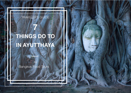Find out 7 traveler's favorite things to do in Ayutthaya in &  beyond the Historical Park. What to see, take photos, eat in Ayutthaya, Bangkok Food Tours
เยี่ยมชม:-https://www.bangkokfoodtours.com/top-7-fun-things-ayutthaya-travelers/
