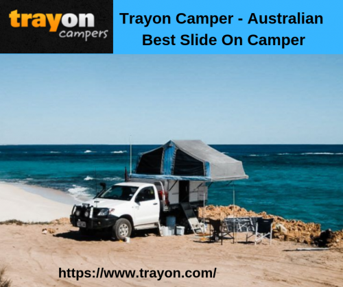 Trayon Camper is the best Australian made slide on campers, You can go for a campers slide. You will get guaranteed quality Slide on camper. The camper comes in a single cab and dual cab versions to suit almost any ute.  On the road and especially off the road – Trayon will amaze you.