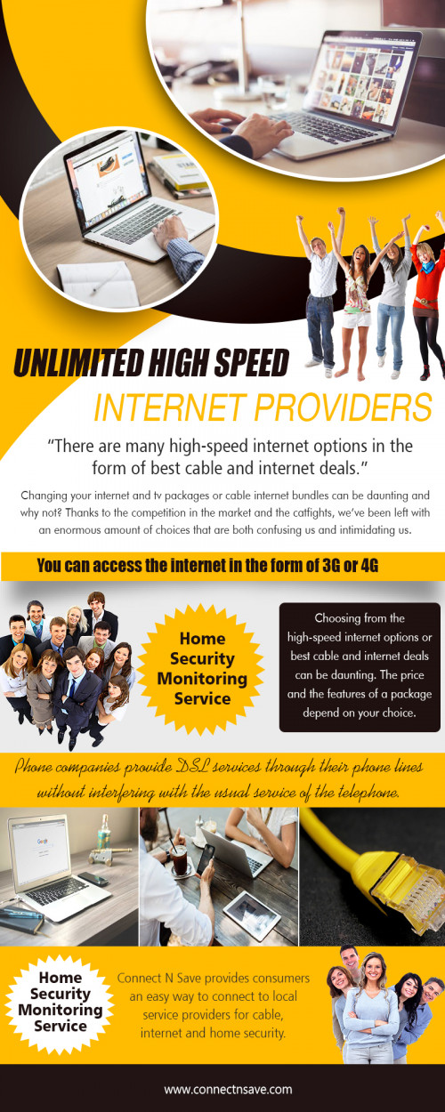 Affordable Cable And Internet are even more affordable at http://connectnsave.com/spectrum-offers/
Affordable home internet connections are done through broadband deals because this is a way cheaper way to subscribe to internet as much as you need it in your home and even in your own personal mobile phones. This is good luck for all internet users out therebecause as you read on you will know and eventually realize why you have to get the best broadband and phone deals available.
My Social :
http://www.facecool.com/profile/affordableinternet
http://www.alternion.com/users/affordableinternet/
https://www.reddit.com/user/affordableinternet/
https://www.instagram.com/affordablehomeinternet/

Affordable Home Internet

Scottsdale, Arizona USA 85255
Phone : +1(855) 485-8733
Email : connectnsave@outlook.com
Website : http://connectnsave.com/

Deals In.....
High Speed Internet Options
Home Security Monitoring Service
Home Alarm System Companies
Wireless Home Security Systems
Affordable Cable And Internet
Unlimited High Speed Internet Providers
Best Cable TV Deals
Cell Phone Alarm System