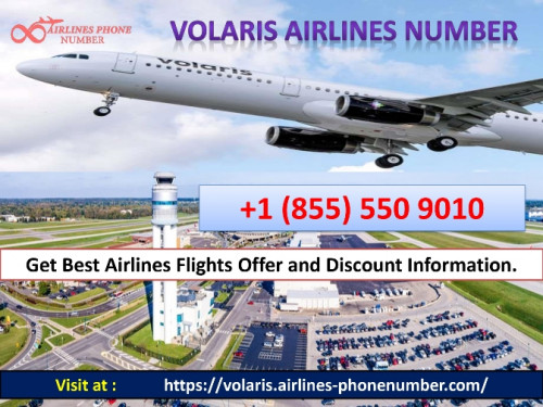 Volaris Airlines Customer Service team helps to resolve your queries related to the Volaris Airlines. So get in touch by dialing the Volaris Airlines Number +1 (855) 550 9010. Read more at https://volaris.airlines-phonenumber.com/