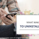 What-Makes-User-To-Uninstall-Your-App