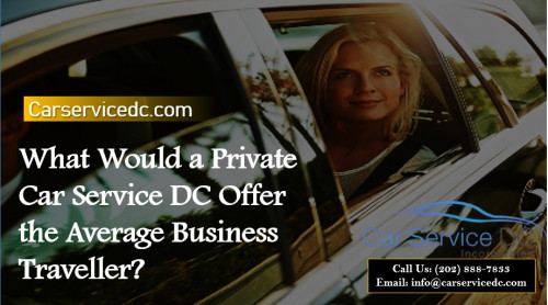 What-Would-a-Private-Car-Service-DC-Offer-the-Average-Business-Traveller.jpg