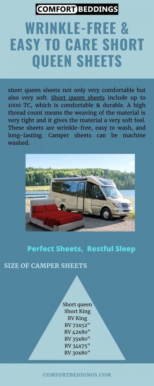 Look at this info-graphics & know about perfect short queen sheets. Our sheets are made of 100% Egyptian cotton, wrinkle-free, long-lasting & easy to care. These sheets are perfect for your RV collection. For more information visit now: https://comfortbeddings.com/products/burgundy-rv-sheet-set