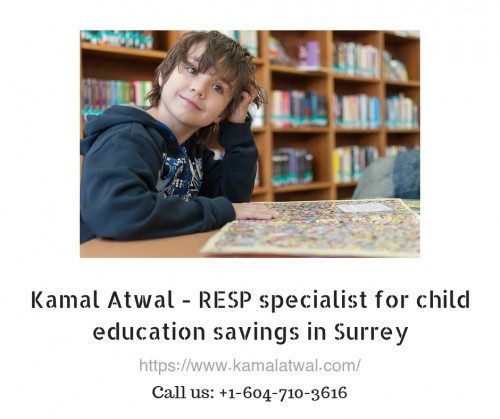 Make a better future with Registered Education Savings Plans at Kamal Atwal that help you save for the education costs of your child!