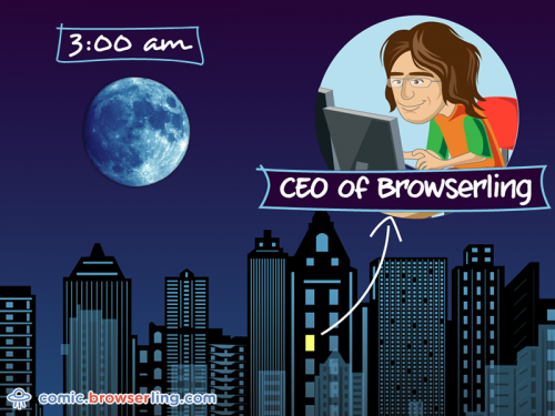 The only person awake at 3am.

For more coder comics visit comic.browserling.com. New programmer comics every week!