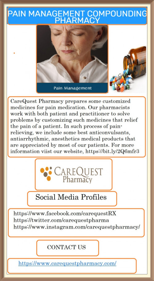 CareQuest Pharmacy prepares some customized medicines for pain medication. Our pharmacists work with both patient and practitioner to solve problems by customizing such medicines that relief the pain of a patient. In such process of pain-relieving, we include some best anticonvulsants, antiarrhythmic, anesthetics medical products that are appreciated by most of our patients. For more information visit our website,https://bit.ly/2Q6mfr3