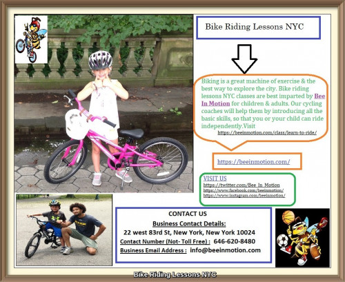 Biking is a great machine of exercise & the best way to explore the city. Bike riding lessons NYC classes are best imparted by Bee In Motion for children & adults. Our cycling coaches will help them by introducing all the basic skills, so that you or your child can ride independently.Visit,https://bit.ly/2DaIMfx